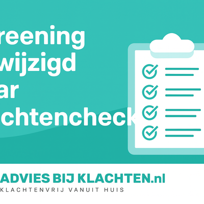 Van screening naar klachtencheck: kleine wijziging, groot verschil